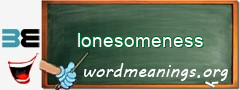 WordMeaning blackboard for lonesomeness